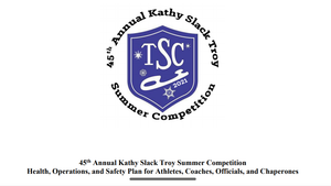 Troy SC Health, Operational, and Safety Plan for the 45th Annual Kathy Slack Troy Summer Competition